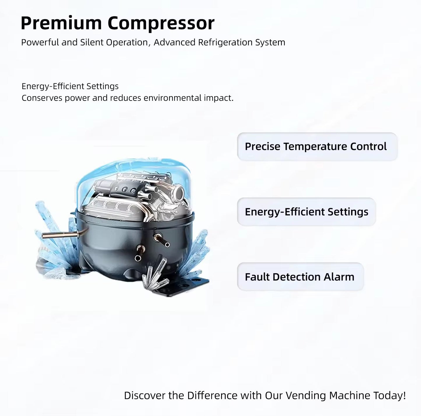 Display of premium compressor for vending machine refrigeration system.