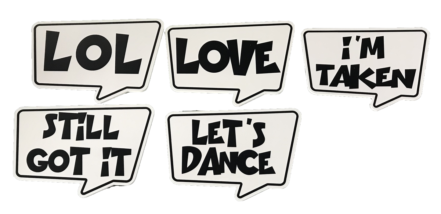 Set of speech bubble-shaped props with text 'LOL', 'LOVE', 'I'm Taken', 'Still Got It', and 'Let's Dance' on a white background.